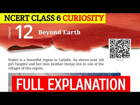 Beyond Earth Explanation | Chapter 12 | Class 6 Ncert Science | Curiosity |
