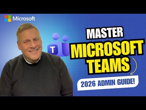 Administering Microsoft Teams Full 2026 Tutorial