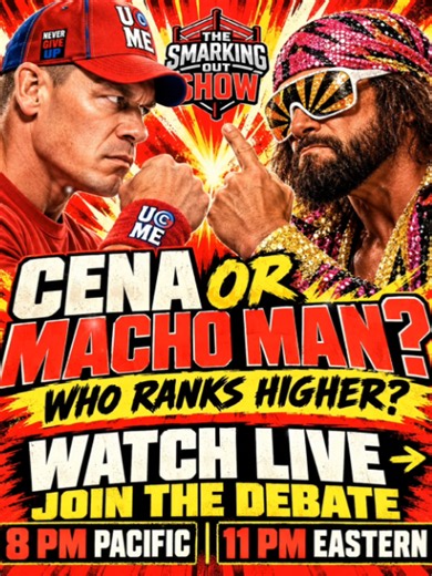 JOHN CENA or MACHO MAN—who ranks higher? Bring your pick into the LIVE and help us build the perfect all-time top 10, men and women. The Smarking Out Show starts at 8 PM Pacific / 11 PM Eastern. When you see LIVE on my profile, tap to join! #JohnCena #MachoMan #WrestlingDebate #SmarkingOut