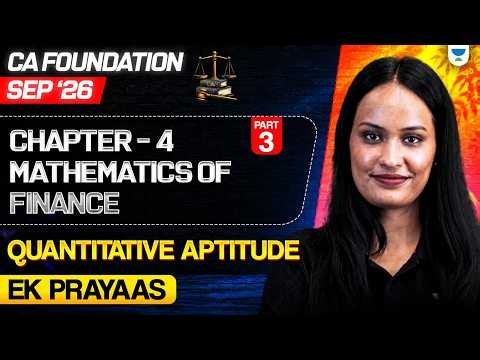 CA Foundation Quantitatve Aptitude : Mathematics Of Finance | Shivani Sharma l Ek Prayaas l Part 3