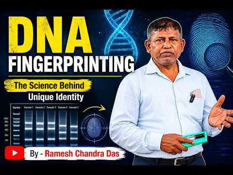 DNA Fingerprinting | Principle, Process & Applications | By Ramesh Chandra Das