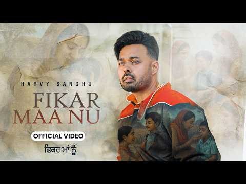 FIKAR MAA NU (Official Video) Harvy Sandhu | New Punjabi Song 2026