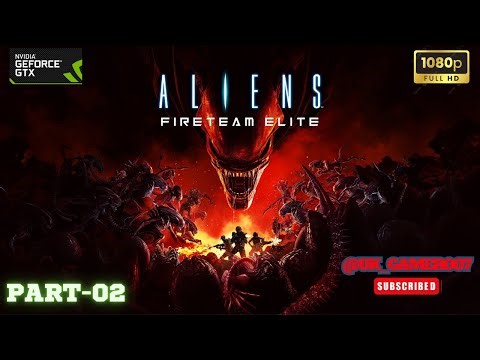 ALIENS FIRETEAM ELITE Gameplay Walkthrough Campaign PART-02 (1080p HD 60fps PC ]