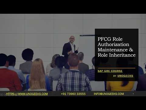 SAP GRC Training | PFCG Role Authorization Maintenance & Role Inheritance