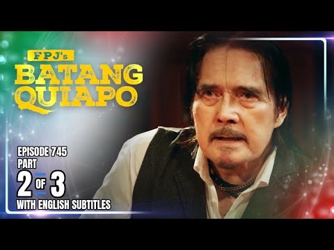 FPJ's Batang Quiapo | Episode 745 (2/3) | December 29, 2025 (w/ English Subtitles)