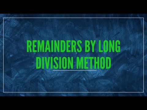Remainders by Long Division | Simple and Clear Step by Step Explanations
