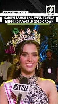 “I am feeling very surreal…” Sadhvi Satish Sail after winning Femina Miss India World 2026 crown