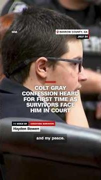Colt Gray confession heard for first time as survivors face him in court