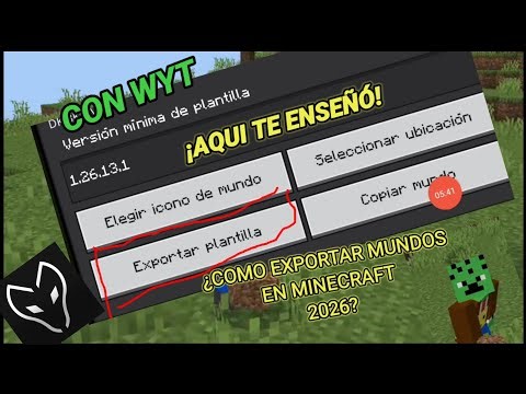 ¿COMO EXPORTAR MUNDOS DE MINECRAFT BEDROCK?/VERSIÓNES MAS RECIENTES2026/WYT