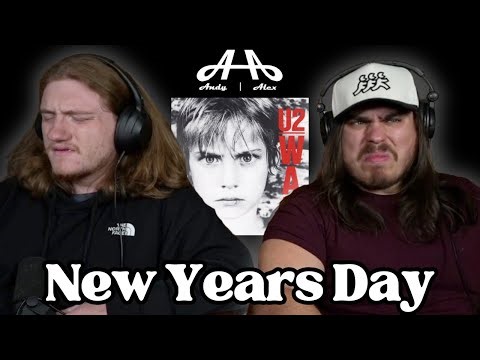New Years Day - U2 | Andy & Alex FIRST TIME REACTION!