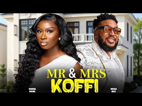 MR AND MRS KOFFI - NOSA REX, SONIA UCHE Latest Nigerian Movie 2026