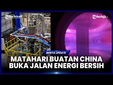 MATAHARI BUATAN DARI CHINA CAPAI TONGGAK BARU, TEMBUS BATAS MUSTAHIL