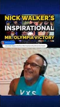 Nick Walker's Inspirational Mr. Olympia Victory