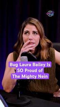 Laura Bailey Is SO Proud of The Mighty Nein