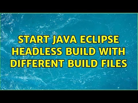 Start java Eclipse headless build with different Build files