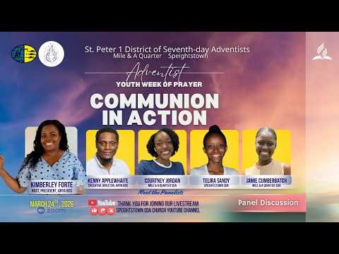 Panel Discussion I Communion in Action I AY Week of Prayer I St. Peter 1 District of SDA I 3.24.2026