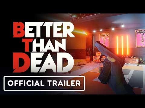 Better Than Dead - Official Launch Trailer