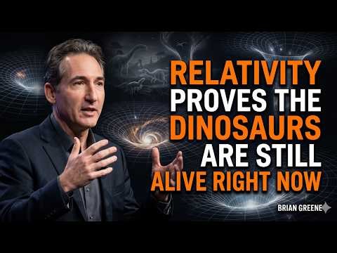 Relativity Proves the Dinosaurs Are Still Alive Right Now | BRIAN GREENE