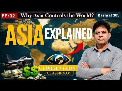 Asia Explained Like Never Before | World Map Series Class 2 | Global Vision Classroom