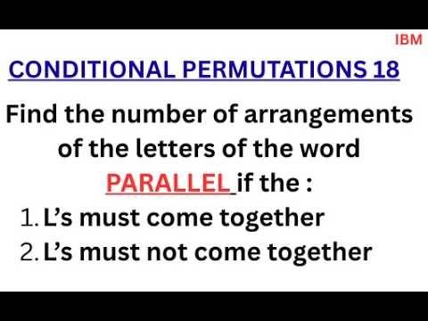 CONDITIONAL PERMUTATIONS 18 | Treating Two Or More Objects As One Where Some Objects Are Similar.