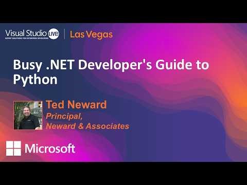 Busy .NET Developer's Guide to Python | Visual Studio Live! Las Vegas 2026