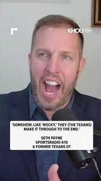 Former Texan Payne compares Texans to 'Rocky:' 'Somehow they make it through to the end’