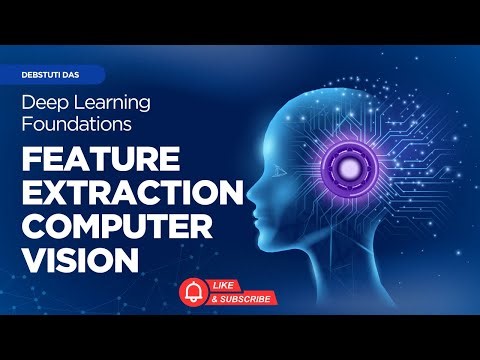Feature Extraction in Computer Vision | Traditional vs Deep Learning Explained