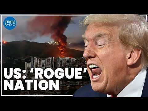 Trump has made the US a ‘rogue state’, says international relations expert