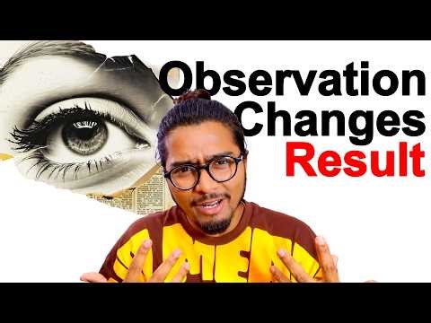 Observer Effect Explained: What is the Observer?