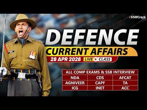 Defence Current Affairs 28 April 2026 | For NDA CDS AFCAT SSB Interview