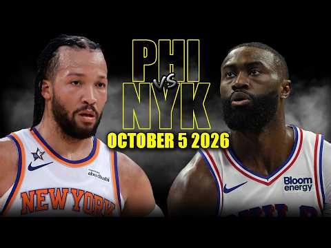 New York Knicks vs Philadelphia 76ers Full Game Highlights - October 5, 2026 | NBA Preseason