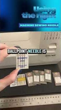 Using the right Machine Sewing Needle