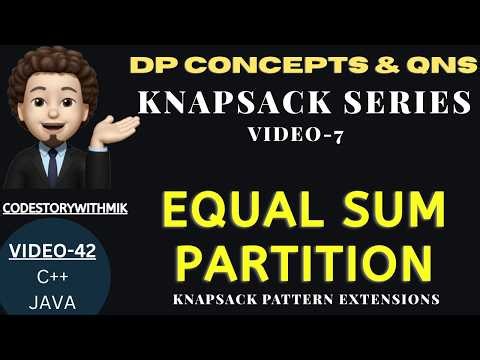 Partition Equal Subset Sum | Knapsack Series | DP Concepts & Qns-42 | codestorywithMIK