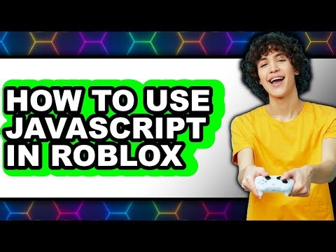 How to Use Javascript in Roblox - Step by Step