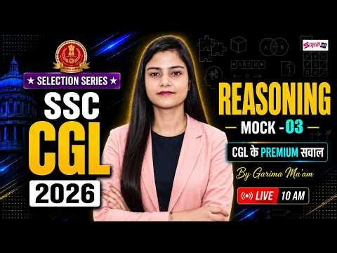 SSC CGL 2026 | SSC CGL Reasoning Mock Test -3 | SSC CGL Reasoning Classes 2026 | by Garima Ma'am