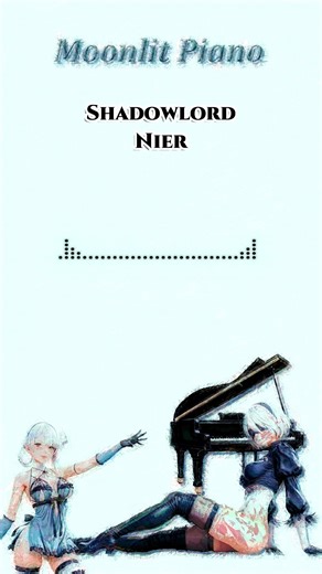 Shadowlord - Moonlit Piano (Nier Covers)