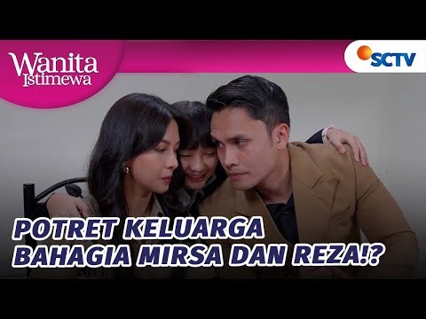 Potret Keluarga Bahagia Keluarga Reza dan Mirsa?! | Wanita Istimewa - Episode 137