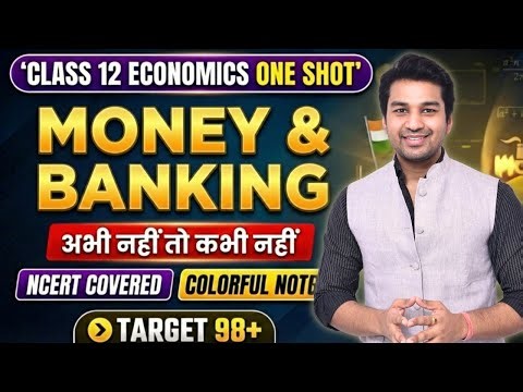 PG ONE SHOT🔥 Money & Banking | Class 12 Economics | Full Chapter Complete