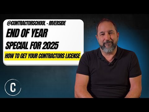 How To Get Your Contractors License 2025-2026 End of Year Special: Riverside California