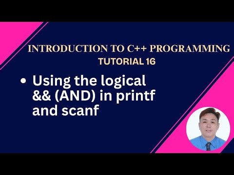 C++ Programming Tutorial 16 Tagalog - USING LOGICAL && (AND) IN PRINTF AND SCANF