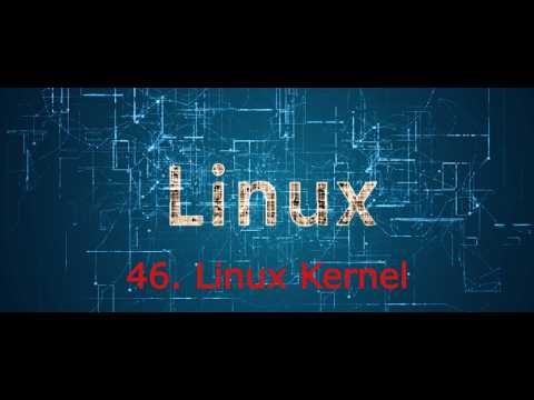 46. Linux kernel | linux course for beginners | Linux from zero to advanced linux #programming