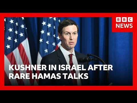 US envoy Jared Kushner to meet Benjamin Netanyahu after Hamas talks on Gaza peace plan | BBC News