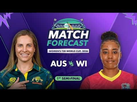 Match Forecast: Women's T20 WC - AUS W vs WI W, 1st Semi-Final