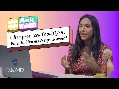 Ultraprocessed FoodsQ&A: Harms & Ways to avoid | #AskWebMD
