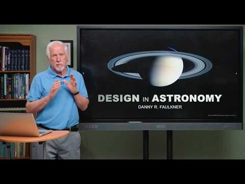 Was the Universe Designed? - Danny Faulkner, PhD