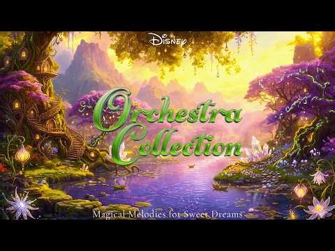 Magical Disney Symphony Playlist with Fairytale Valley ✨ Soft Melodies for Sweet Dream
