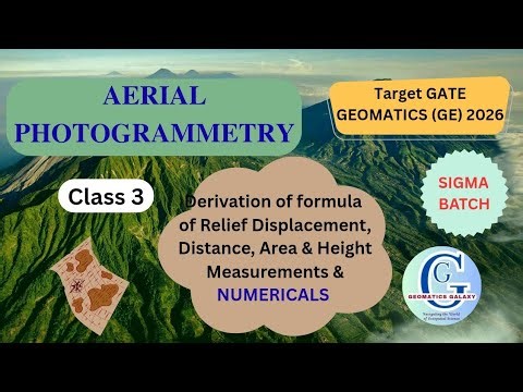 Gate GE 2026| Aerial Photogrammetry| Image Displacement| Relief Displacement & Distance| Numericals|