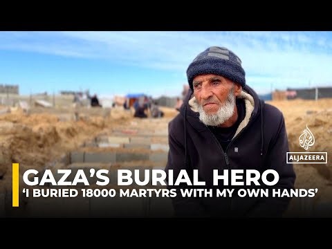 ‘We must honour the dead’: Gaza man buries thousands amid war