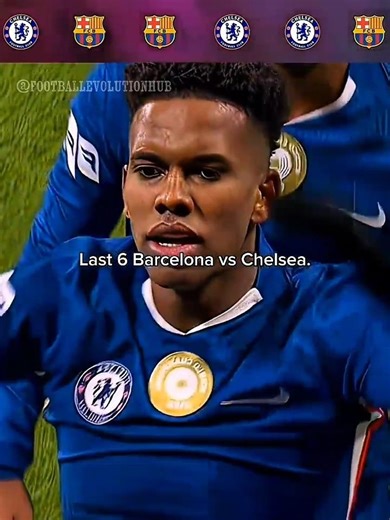 Last 6 Chelsea vs Barcelona 💀