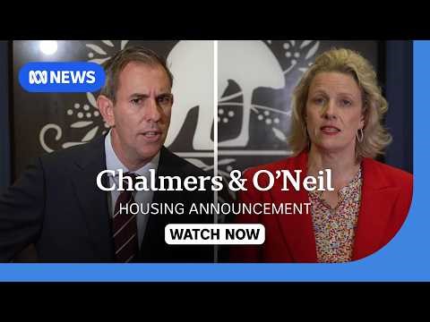 Deal to build 50,000 homes in Queensland, Chalmers defends tax changes | ABC NEWS